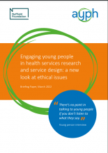 Engaging young people in health services research and service design: a new look at ethical issues: Briefing Paper